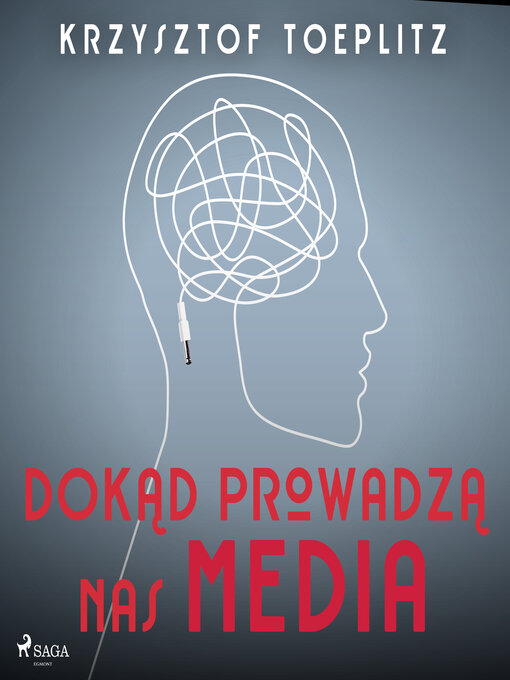 Title details for Dokąd prowadzą nas media by Krzysztof Toeplitz - Available